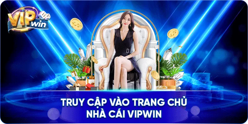 Truy cập vào trang chủ nhà cái VIPWIN