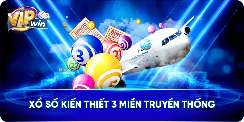 Xổ Số Kiến Thiết 3 miền truyền thống